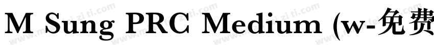 M Sung PRC Medium (w字体转换